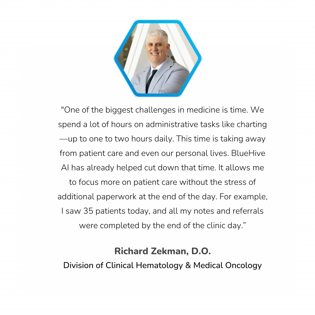 Testimonial from Dr. Richard Zekman on the efficiency of BlueHive AI